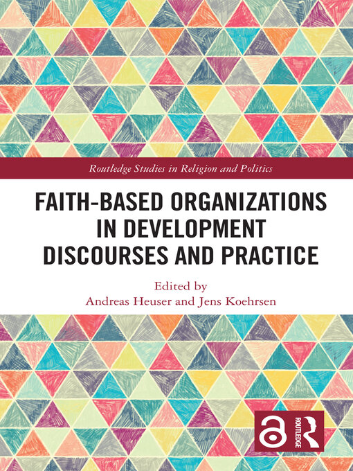 Title details for Faith-Based Organizations in Development Discourses and Practice by Jens Koehrsen - Available